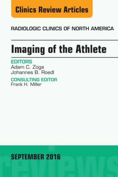 Imaging of the Athlete, An Issue of Radiologic Clinics of North America, E-Book