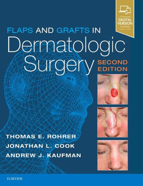 Flaps and Grafts in Dermatologic Surgery / Edition 2