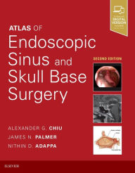 Title: Atlas of Endoscopic Sinus and Skull Base Surgery / Edition 2, Author: Nithin D Adappa MD