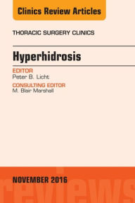 Title: Hyperhidrosis, An Issue of Thoracic Surgery Clinics of North America, E-Book, Author: Anna Manso Munné