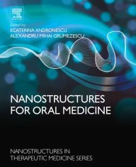 Title: Nanostructures for Oral Medicine, Author: Ecaterina Andronescu
