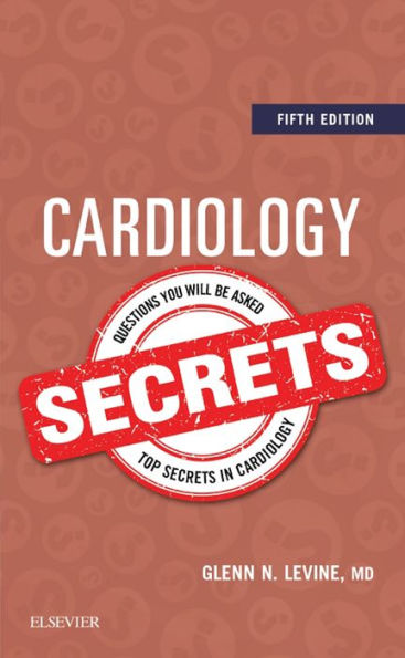 Cardiology Secrets E-Book: Cardiology Secrets E-Book