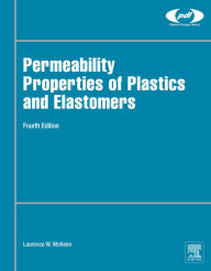 Title: Permeability Properties of Plastics and Elastomers, Author: Laurence W. McKeen