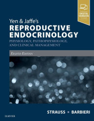 Yen & Jaffe's Reproductive Endocrinology: Physiology, Pathophysiology, and Clinical Management