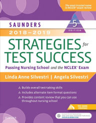 Title: Saunders 2018-2019 Strategies for Test Success - E-Book: Passing Nursing School and the NCLEX Exam, Author: Linda Anne Silvestri