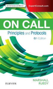 Title: On Call Principles and Protocols / Edition 6, Author: Shane A. Marshall MD