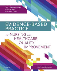 Title: Evidence-Based Practice for Nursing and Healthcare Quality Improvement, Author: Geri LoBiondo-Wood PhD