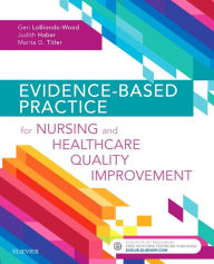 Title: Evidence-Based Practice for Nursing and Healthcare Quality Improvement, Author: Geri LoBiondo-Wood PhD