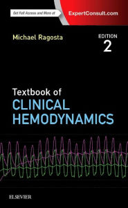 Title: Textbook of Clinical Hemodynamics / Edition 2, Author: Michael Ragosta MD