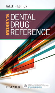 Title: Mosby's Dental Drug Reference / Edition 12, Author: Arthur H. Jeske DMD
