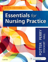 Title: Essentials for Nursing Practice / Edition 9, Author: Patricia A. Potter RN