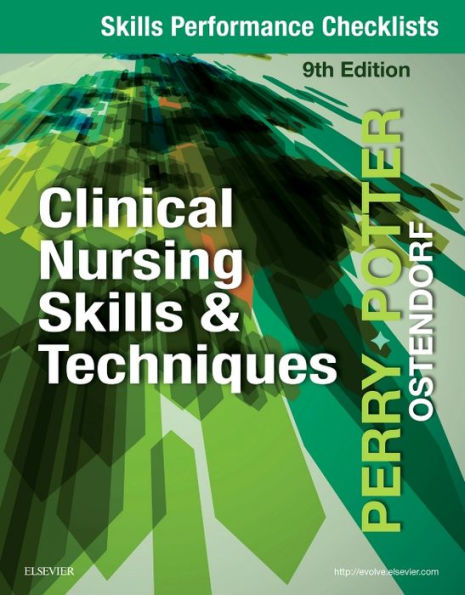 Skills Performance Checklists for Clinical Nursing Skills & Techniques / Edition 9