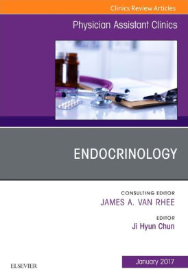 Endocrinology An Issue Of Physician Assistant Clinics E Book By