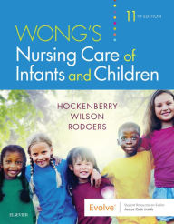 Title: Wong's Nursing Care of Infants and Children - E-Book: Wong's Nursing Care of Infants and Children - E-Book, Author: Marilyn J. Hockenberry PhD