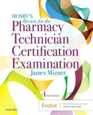 Title: Mosby's Pharmacy Technician Exam Review / Edition 4, Author: James J. Mizner Jr