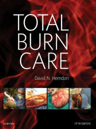 Title: Total Burn Care, Author: David N. Herndon MD
