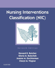 Title: Nursing Interventions Classification (NIC) - E-Book: Nursing Interventions Classification (NIC) - E-Book, Author: Howard K. Butcher RN