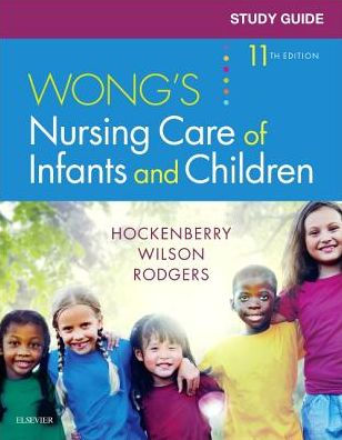 Study Guide for Wong's Nursing Care of Infants and Children / Edition 11