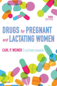 Title: Drugs for Pregnant and Lactating Women E-Book, Author: Carl P. Weiner MD