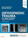 Operative Techniques: Orthopaedic Trauma Surgery / Edition 2