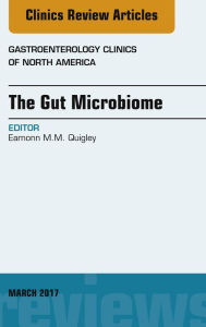 Title: The Gut Microbiome, An Issue of Gastroenterology Clinics of North America, E-Book, Author: Nice Day For It