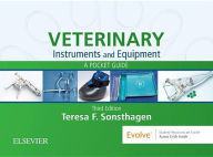 Title: Veterinary Instruments and Equipment: A Pocket Guide / Edition 4, Author: Teresa F. Sonsthagen BS