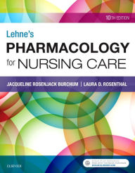 Title: Lehne's Pharmacology for Nursing Care / Edition 10, Author: Jacqueline Rosenjack Burchum DNSc
