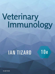 Title: Veterinary Immunology - E-Book: Veterinary Immunology - E-Book, Author: Ian R Tizard BVMS
