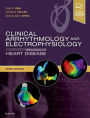 Clinical Arrhythmology and Electrophysiology: A Companion to Braunwald's Heart Disease / Edition 3