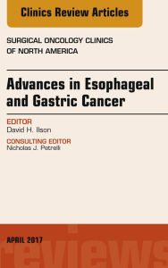 Title: Advances in Esophageal and Gastric Cancers, An Issue of Surgical Oncology Clinics of North America E-Book, Author: Witch Doctor