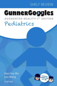 Title: Gunner Goggles Pediatrics: Shelf Review, Author: Hao-Hua Wu BA