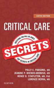 Title: Critical Care Secrets: Critical Care Secrets E-Book, Author: Polly E. Parsons MD
