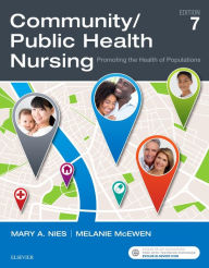 Title: Community/Public Health Nursing: Promoting the Health of Populations / Edition 7, Author: Mary A. Nies PhD