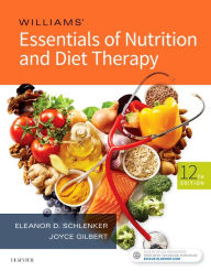 Title: Williams' Essentials of Nutrition and Diet Therapy / Edition 12, Author: Eleanor Schlenker PhD