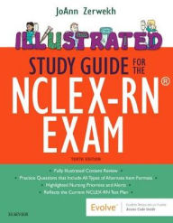 Title: Illustrated Study Guide for the NCLEX-RN® Exam / Edition 10, Author: JoAnn Zerwekh EdD