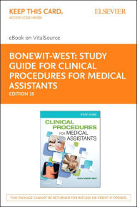 Title: Study Guide for Clinical Procedures for Medical Assistants - E-Book: Study Guide for Clinical Procedures for Medical Assistants - E-Book, Author: Kathy Bonewit-West BS