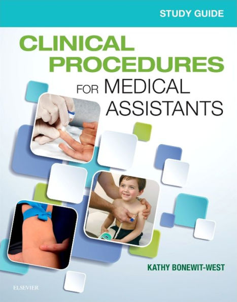 Study Guide for Clinical Procedures for Medical Assistants / Edition 10