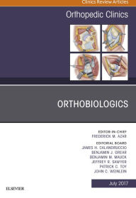 Title: Orthobiologics, An Issue of Orthopedic Clinics, E-Book, Author: Frederick M Azar