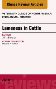 Title: Lameness in Cattle, An Issue of Veterinary Clinics of North America: Food Animal Practice, Author: J. K. Shearer DVM