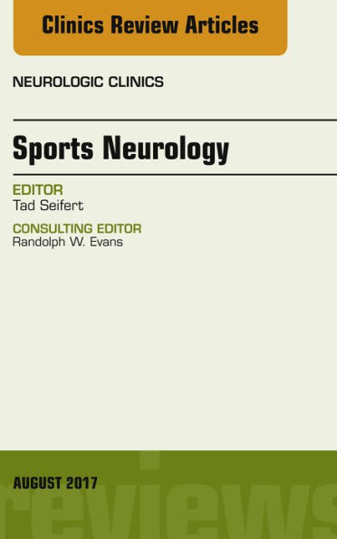 Sports Neurology, An Issue of Neurologic Clinics