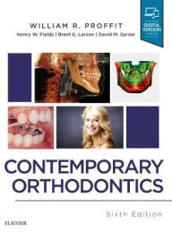 Title: Contemporary Orthodontics / Edition 6, Author: William R. Proffit DDS