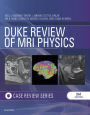 Duke Review of MRI Physics: Case Review Series