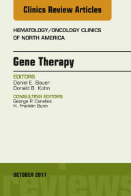 Title: Gene Therapy, An Issue of Hematology/Oncology Clinics of North America, E-Book, Author: Judi Donaghy