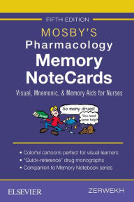 Title: Mosby's Pharmacology Memory NoteCards: Visual, Mnemonic, and Memory Aids for Nurses / Edition 5, Author: JoAnn Zerwekh EdD