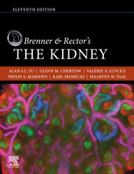 Title: Brenner and Rector's The Kidney E-Book, Author: Alan S. L. Yu MD