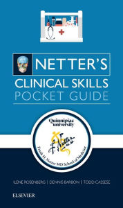 Title: Netter's Clinical Skills: Pocket Guide, Author: Ilene L Rosenberg MD