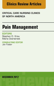 Title: Pain Management, An Issue of Critical Nursing Clinics, Author: Stephen D. Krau PhD