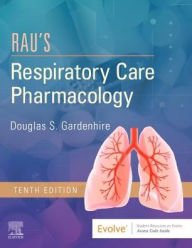 Title: Rau's Respiratory Care Pharmacology / Edition 10, Author: Douglas S. Gardenhire EdD