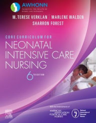 Title: Core Curriculum for Neonatal Intensive Care Nursing / Edition 6, Author: AWHONN