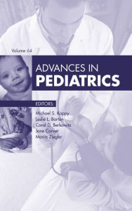 Title: Advances in Pediatrics 2017: Advances in Pediatrics 2017, Author: Carol D. Berkowitz MD